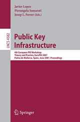 9783540734079-3540734074-Public Key Infrastructure: 4th European PKI Workshop: Theory and Practice, EuroPKI 2007, Palma de Mallorca, Spain, June 28-30, 2007, Proceedings (Lecture Notes in Computer Science, 4582)