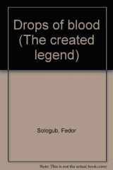 9780882331300-0882331302-DROPS OF BLOOD: The Created Legend - Part One