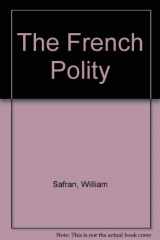 9780801301247-0801301246-The French Polity