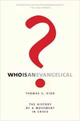 9780300255331-0300255330-Who Is an Evangelical?: The History of a Movement in Crisis