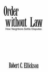 9780674641693-0674641698-Order without Law: How Neighbors Settle Disputes