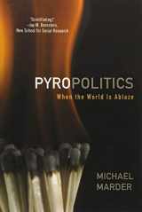 9781783480289-1783480289-Pyropolitics: When the World is Ablaze