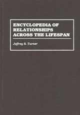 9780313295768-031329576X-Encyclopedia of Relationships Across the Lifespan
