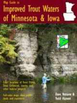 9780980219418-0980219418-Map Guide To Improved Trout Waters Of Minnesota & Iowa