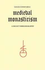 9780802062802-0802062806-Medieval Monasticism: A Select Bibliography (Heritage)