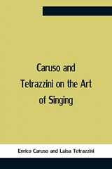 9789354757549-9354757545-Caruso And Tetrazzini On The Art Of Singing
