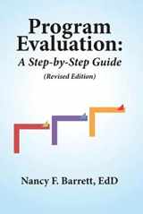 9780988394896-0988394898-Program Evaluation: A Step-by-Step Guide (Revised Edition)