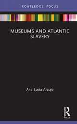 9780367530082-0367530082-Museums and Atlantic Slavery (Museums in Focus)