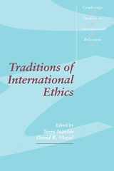 9780521457576-0521457572-Traditions of International Ethics (Cambridge Studies in International Relations, Series Number 17)