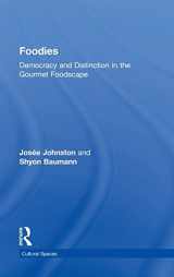 9781138015111-1138015113-Foodies: Democracy and Distinction in the Gourmet Foodscape (Cultural Spaces)