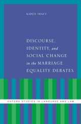 9780190217969-0190217960-Discourse, Identity, and Social Change in the Marriage Equality Debates (Oxford Studies in Language and Law)