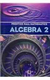 9780130377739-0130377732-Algebra II (Prentice Hall Mathematics)