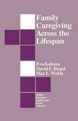 9780803944312-0803944314-Family Caregiving Across the Lifespan (Family Caregiver Applications series)