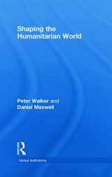 9780415773706-0415773709-Shaping the Humanitarian World (Global Institutions)