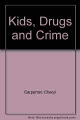 9780669140989-0669140988-Kids, Drugs and Crime