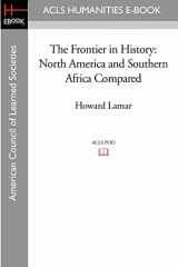 9781597406437-1597406430-The Frontier in History: North America and Southern Africa Compared