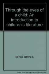 9780675098328-0675098327-Through the Eyes of a Child an Introduction To