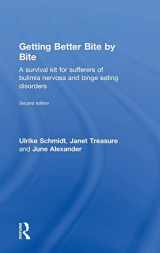 9781138797406-1138797405-Getting Better Bite by Bite: A Survival Kit for Sufferers of Bulimia Nervosa and Binge Eating Disorders