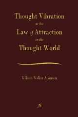 9781603866644-1603866647-Thought Vibration: The Law of Attraction In The Thought World