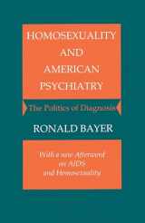 9780691028378-0691028370-Homosexuality and American Psychiatry: The Politics of Diagnosis
