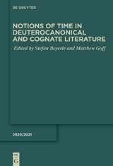 9783110702194-3110702193-Notions of Time in Deuterocanonical and Cognate Literature (Deuterocanonical and Cognate Literature Yearbook, 2020/2021)
