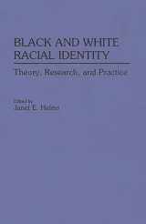 9780275946128-0275946126-Black and White Racial Identity