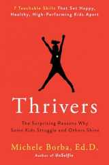 9780593085271-0593085272-Thrivers: The Surprising Reasons Why Some Kids Struggle and Others Shine