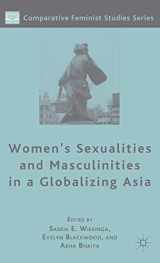 9781403977687-1403977682-Women's Sexualities and Masculinities in a Globalizing Asia (Comparative Feminist Studies)