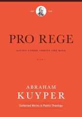 9781577996545-1577996542-Pro Rege (Volume 1): Living Under Christ the King (Abraham Kuyper Collected Works in Public Theology)