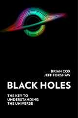 9780062936691-0062936697-Black Holes: The Key to Understanding the Universe