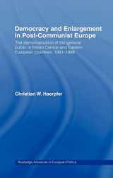 9780415274227-0415274222-Democracy and Enlargement in Post-Communist Europe: The Democratisation of the General Public in 15 Central and Eastern European Countries, 1991-1998 (Routledge Advances in European Politics)