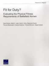 9780833088055-083308805X-Fit for Duty?: Evaluating the Physical Fitness Requirements of Battlefield Airmen (Rand Project Air Force Research Report)