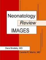 9781329222779-1329222776-Neonatology Review: Images