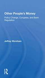 9780367297503-0367297507-Other People's Money: Policy Change, Congress, And Bank Regulation