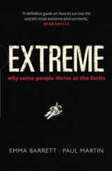 9780199668595-0199668590-Extreme: Why some people thrive at the limits