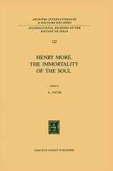 9789024735129-9024735122-Henry More. The Immortality of the Soul: Edited with an Introduction and Notes (International Archives of the History of Ideas Archives internationales d'histoire des idées, 122)