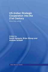 9780415702157-0415702151-US-Indian Strategic Cooperation into the 21st Century: More than Words (Asian Security Studies)