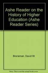 9780536575661-0536575665-Ashe Reader on the History of Higher Education (Ashe Reader Series)