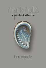 9781910978856-191097885X-Mark Hollis: A Perfect Silence (Classic Edition)