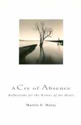 9780060654023-0060654023-A Cry of Absence: Reflections for the Winter of the Heart