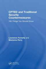 9781138489745-1138489743-CPTED and Traditional Security Countermeasures: 150 Things You Should Know