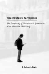 9780820455396-0820455393-Black Students' Perceptions: The Complexity of Persistence to Graduation at an American University (Counterpoints, v. 199)