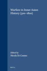 9789004119499-9004119493-Warfare in Inner Asian History 500-1800: 500-1800 (HANDBOOK OF ORIENTAL STUDIES/HANDBUCH DER ORIENTALISTIK)