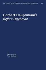 9780807880920-0807880922-Gerhart Hauptmann's Before Daybreak (University of North Carolina Studies in Germanic Languages and Literature (92))
