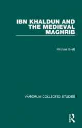 9780860787723-0860787729-Ibn Khaldun and the Medieval Maghrib (Variorum Collected Studies)