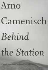 9781564783356-1564783359-Behind the Station (Swiss Literature)