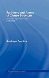 9780415169264-0415169267-Partitions and Atoms of Clause Structure: Subjects, Agreement, Case and Clitics (Routledge Leading Linguists)