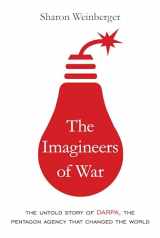 9780385351799-0385351798-The Imagineers of War: The Untold Story of DARPA, the Pentagon Agency That Changed the World