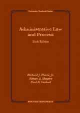 9781609303099-1609303091-Administrative Law and Process, 6th (University Treatise Series)