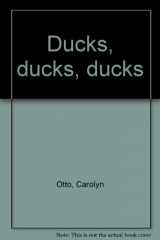 9780440849360-0440849365-Ducks, ducks, ducks